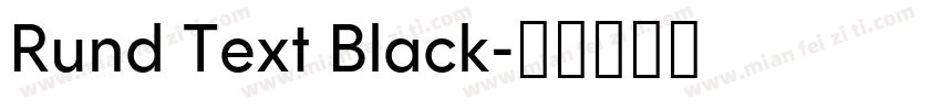 Rund Text Black字体转换